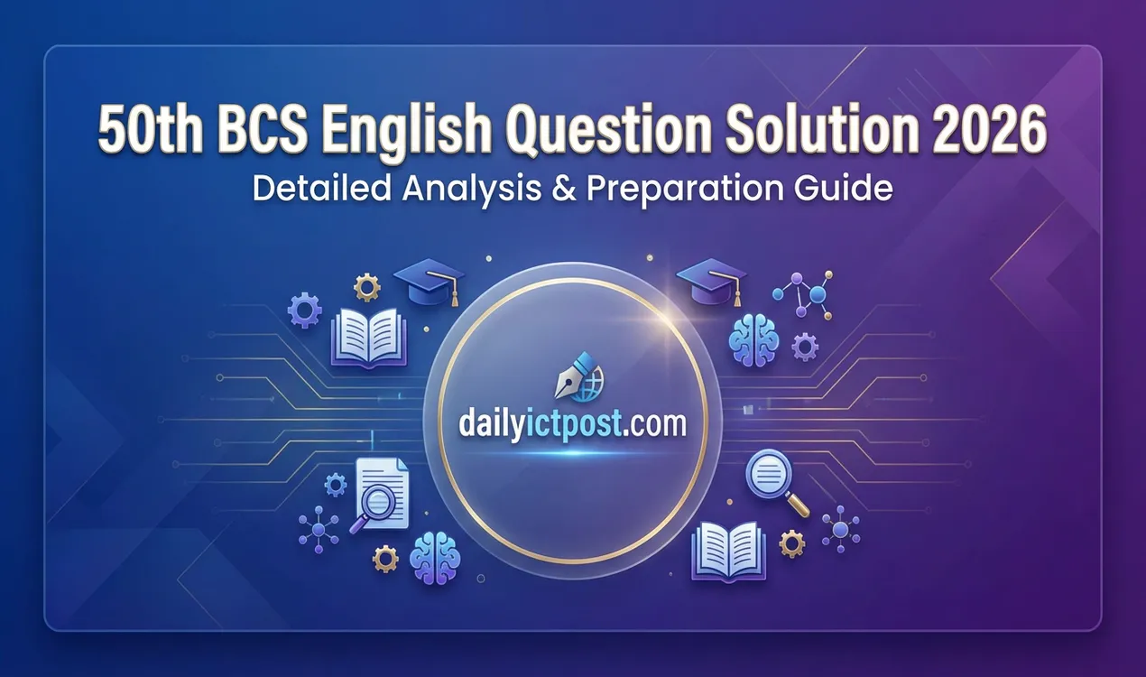 50th BCS English Question Solution with Detailed Explanation (Preliminary Exam 2026)