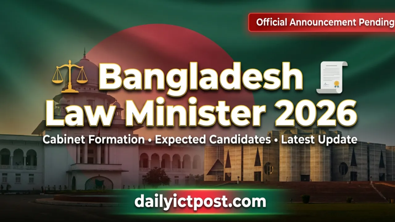 Bangladesh Law Minister 2026 Expected Name & Latest Update