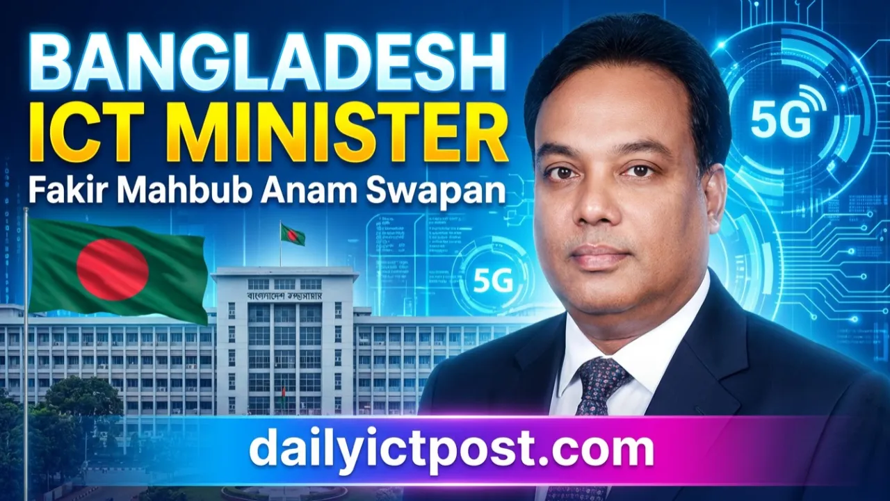 Fakir Mahbub Anam Swapan: Bangladesh ICT Minister 2026 Full Profile