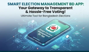 Smart Election Management BD App Check Voter Info, Polling Center & Results