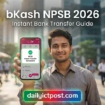 How to bKash NPSB 2026 | Instant Transfers, Charges, and Hidden Details bKash NPSB 2026 Instant Transfers, Charges, and Hidden Details