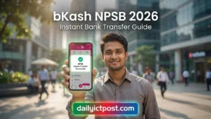 bKash NPSB 2026 Instant Transfers, Charges, and Hidden Details