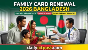 Family Card Renewal Process 2026 Bangladesh: Online Apply, Documents & Smart Card Guide