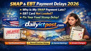 SNAP Payment Delay Reasons USA 2026 Why Your EBT Card Might Leave You Waiting