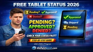 Track Free Tablet Application Status USA 2026 (Pending, Approved, Denied Explained)