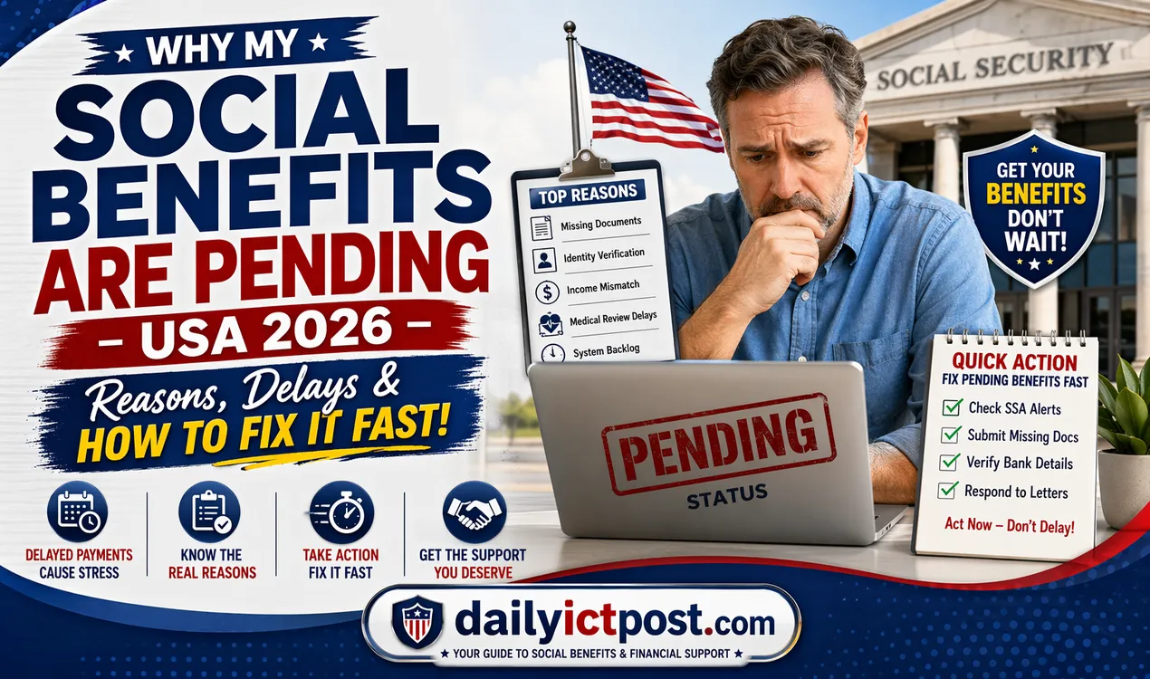 Why My Social Benefits Are Pending USA 2026 (Fix Delays Fast & Avoid Costly Mistakes)