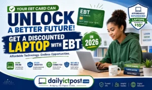 How to Get a Free or Discounted Laptop with EBT in 2026- Complete Guide on Low-Income Programs